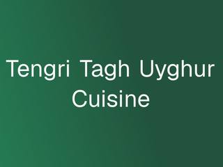 Tengri Tagh Uyghur Cuisine